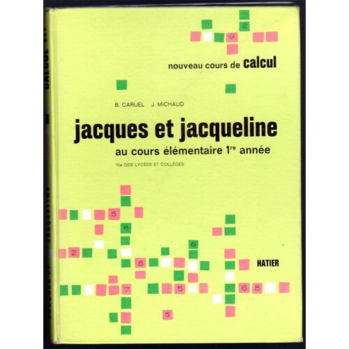 Jacques Et Jacqueline Au Cours Élémentaire 1ère Année (10e Des Lycées Et Collèges)