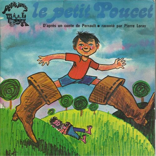 Le Petit Poucet Un Conte De Perrault (Musique : Anton Dvorak - Texte : Jean-Jacques Thebault) : Face A 3'45 / Face B 4'11