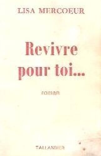 Revivre Pour Toi