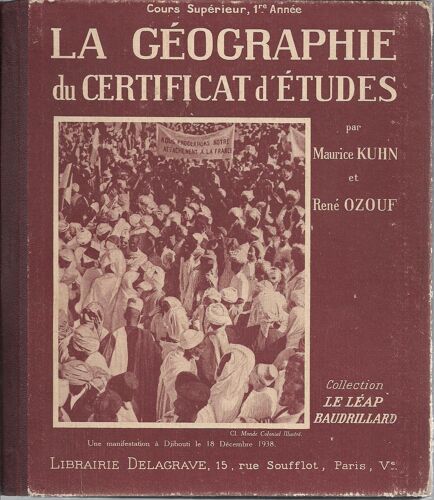 La Géographie Du Certificat D'études. France D'outre-Mer - Révision De La France. Première Année Du Cours Supérieur