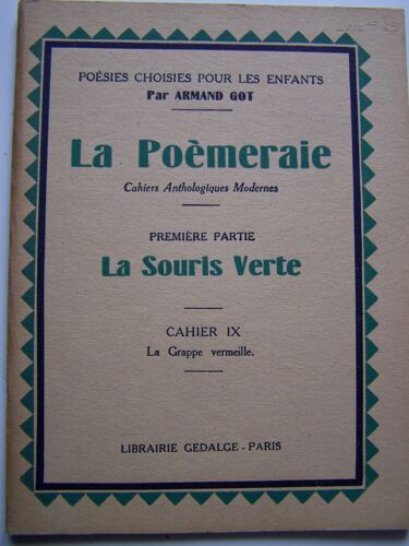 La Poemeraie, Cahiers Anthologiques Modernes, Premiere Partie La Souris Verte Cahier Ix, La Grappe Vermeille