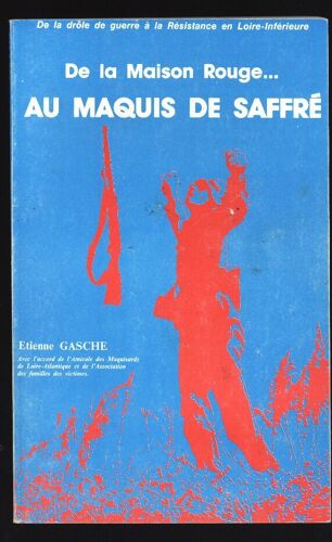 De La Maison Rouge Au Maquis De Saffré