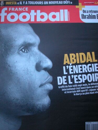 France Football N° 3471 - Mardi 16 Octobre 2012 - Abidal : L'énergie De L'espoir
