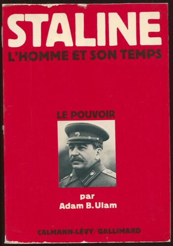 Staline L'Homme Et Son Temps - Le Pouvoir