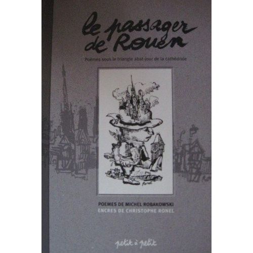 Le Passager De Rouen - Poèmes Sous Le Triangle Abat-Jour De La Cathédrale