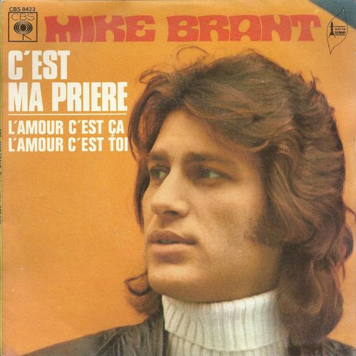 C'est Ma Prière (Mike Brant - Richard Seff) 3'05  -  L'amour C'est Ça, L'amour C'est Toi (Paul Korda - Robert Talar) 3'10