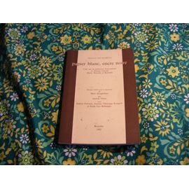 Papier Blanc, Encre Noire. Cent Ans De Littérature Francophone En Afrique Centrale (Zaïre, Rwanda Et Burundi)