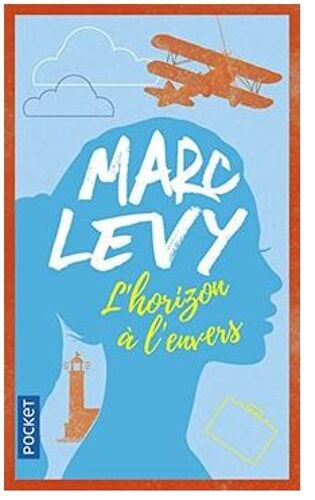 L'horizon À L'envers De Marc Levy