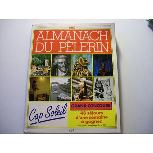 L'almanach Du Pèlerin 1987 Hors-Série N° 1987