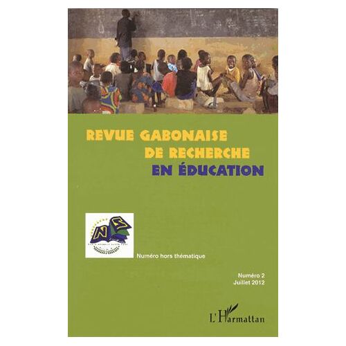 Revue Gabonaise De Recherche En Éducation N° 2, Juillet 2012