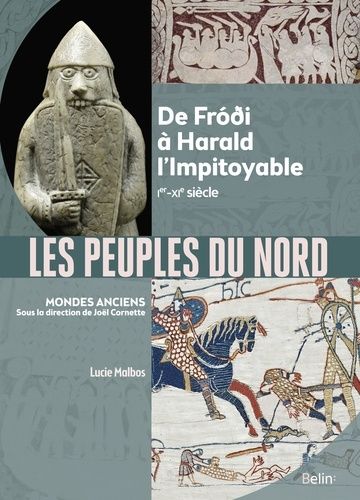 Les Peuples Du Nord - De Fróði À Harald L'impitoyable - Ier-Xie Siècle