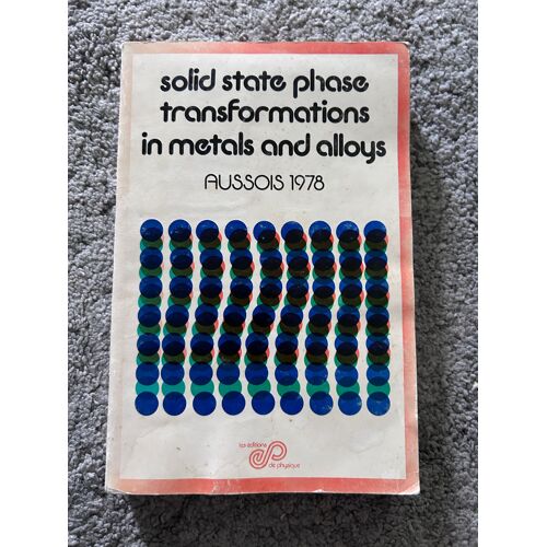 Solid State Phase Transformations In Metals And Alloys Aussois 1978