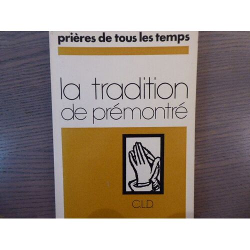 Prières De Tous Les Temps. La Tradition