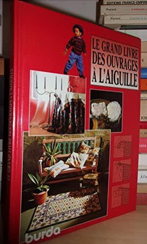 Le Grand Livre Des Ouvrages A L'aiguille
