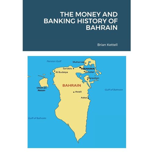 The Money And Banking History Of Bahrain