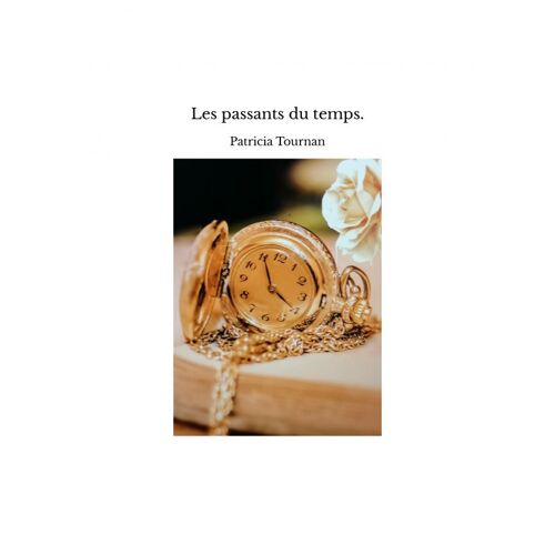 Les Passants Du Temps.