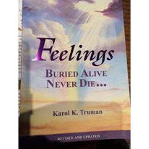 Feelings Buried Alive Never Die--