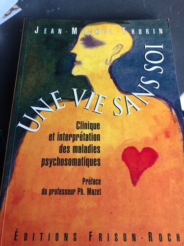 Livre « Une Vie Sans Soi » De Jean Michel Thurin 
