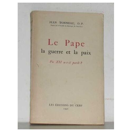 Le Pape La Guerre Et La Paix / Pie Xii A T'il Parlé ?