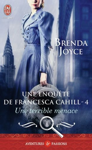 Une Enquête De Francesca Cahill - Tome 4 - Une Terrible Menace