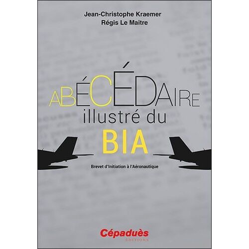 Abécédaire Illustré Du Bia - Brevet D'initiation À L'aéronautique