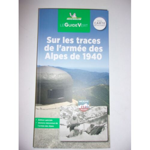Sur Les Traces De L'armée Des Alpes De 1940
