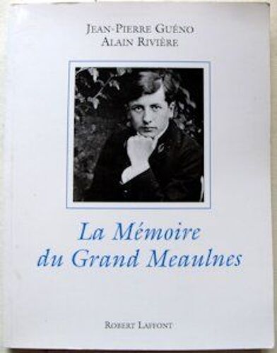 La Mémoire Du Grand Meaulnes