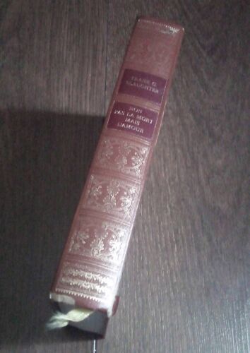 Non Pas La Mort, Mais L'amour " Frank G. Slaughter"