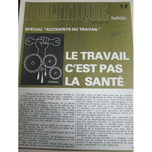 Accidents Du Travail/Sécurité : 2 Revues & 1 Encart : Suppl. 12 P. À Politique Hebdo (27/11/75) : Le Travail CEst Pas La Santé (Accidents Du Travail) / Travail & Sécurité N° 10 : Les Accidents Du Tra