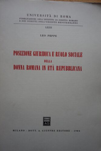 Posizione Giuridica E Ruolo Sociale Della Donna Romana In Età Repubblicana, 182 P.