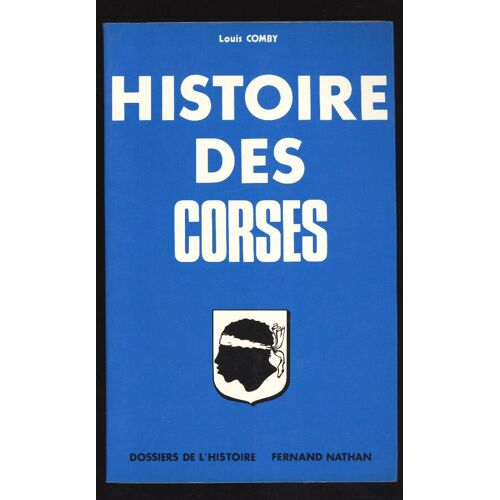 Histoire Des Corses - Ed. Fernand Nathan / Dossiers De L'histoire