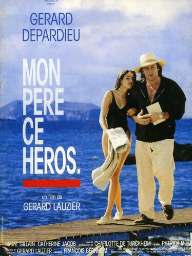 Mon Père Ce Héros, Dossier De Presse, De Gérard Lauzier, Avec Gérard Depardieu, Marie Gillain