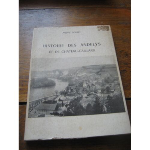 Histoire Des Andelys Et De Château-Gaillard