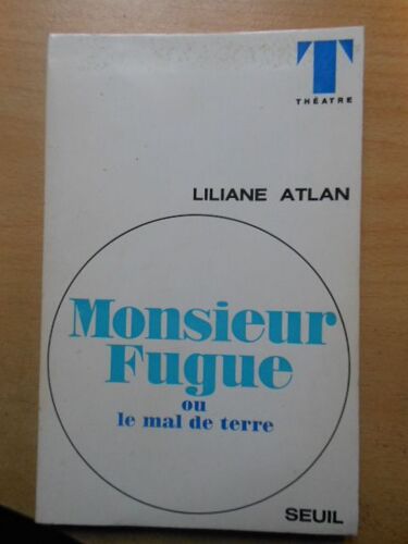 Monsieur Fugue Ou Le Mal De Terre