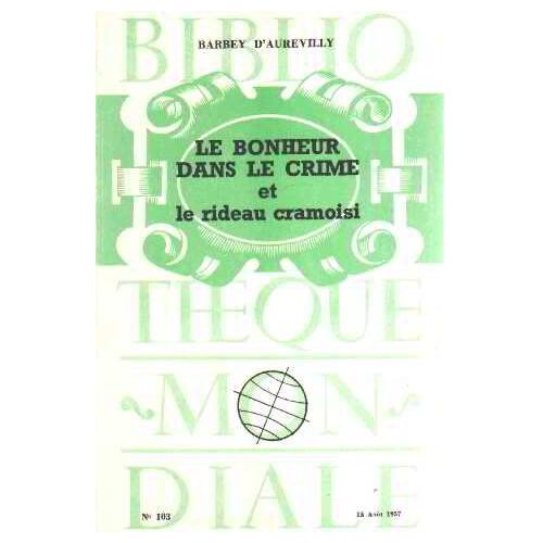 Le Bonheur Dans Le Crime Et Le Rideau Cramoisi