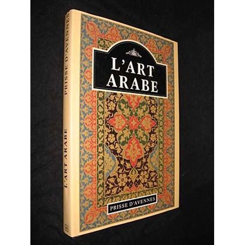 L Art Arabe, Prisse D Avesnes