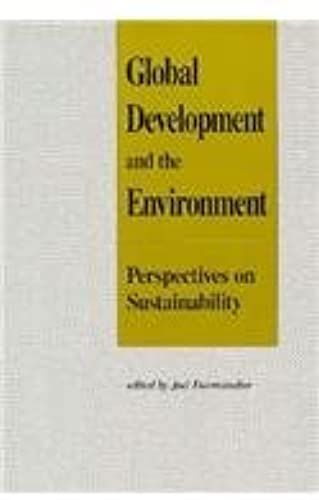 Global Development And The Environment: Perspectives On Sustainability (Resources For The Future)