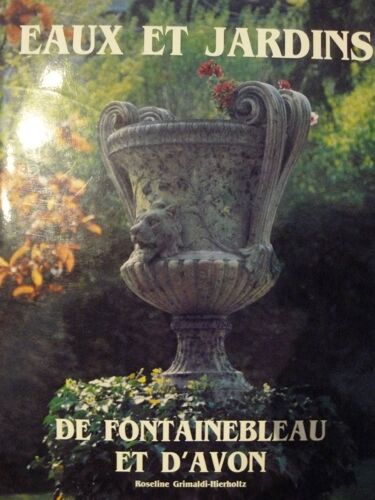 Eaux Et Jardins De Fontainebleau Et D'avon