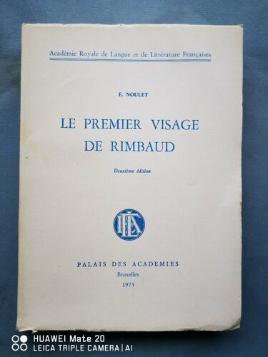 Le Premier Visage De Rimbaud. Huit Poèmes De Jeunesse. Choix Et Commentaire.