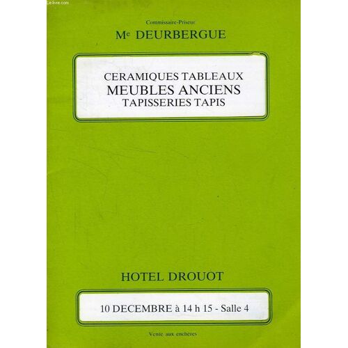 Ceramiques, Tableaux, Meubles Anciens, Tapisseries, Tapis (Catalogue)