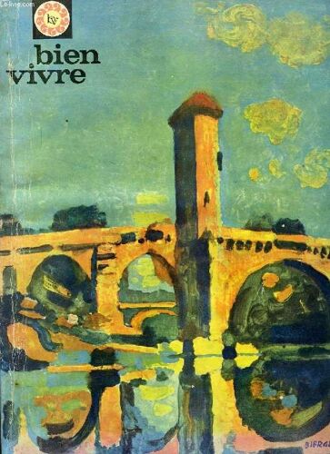 Bien Vivre, 14e Annee, Printemps 1966, Gastronomie, Tourisme Et Beaux-Arts