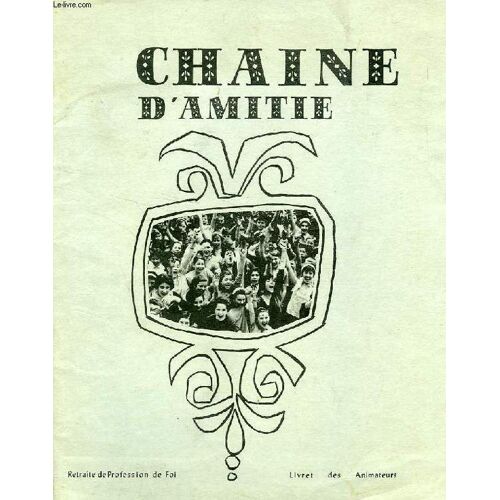 Chaine D'amitie, Retraite De Profession De Foi, Livret Des Animateurs