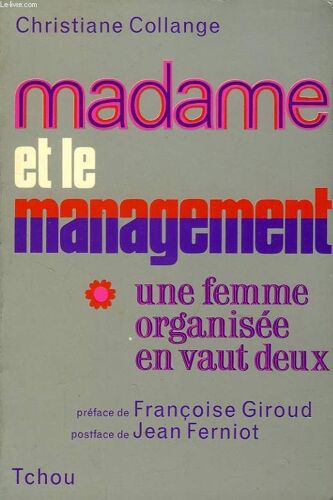 Madame Et Le Management, Une Femme Organisee En Vaut Deux
