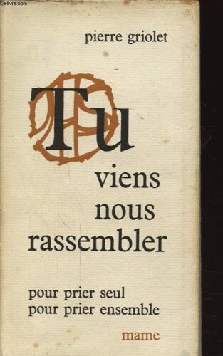 Tu Viens Nous Rassembler Pour Prier Seul Pour Prier Ensemble