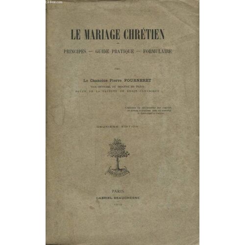 Le Mariage Chretien Principes Guide Pratique Formulaire