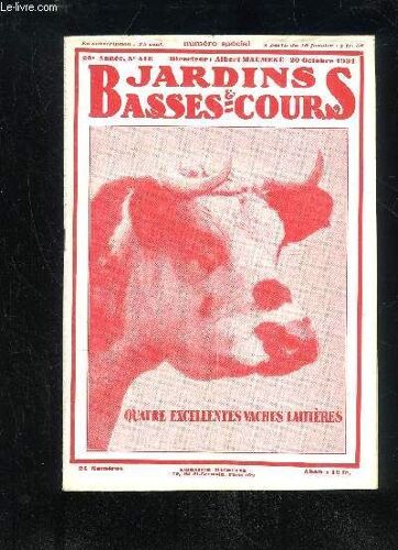Jardins Et Basses-Cours N° 416 - Tête De Vache Normande. = Couverture. La Race Bovine Flamande: Aire Géographique; État Actuel De Ve Levage ; Prototype De Perfection; Qualités, Aptitudes ; ...