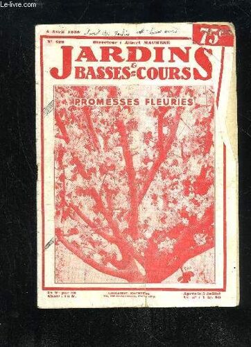 Jardins Et Basses-Cours N° 499 - Promesses Fleuries. = Couverture Pour Vendre Avec Profit. = Par Albertmaumené. == Question Du Jour.Expositions Et Concoursproduisez Courges Et Courgettes : ...