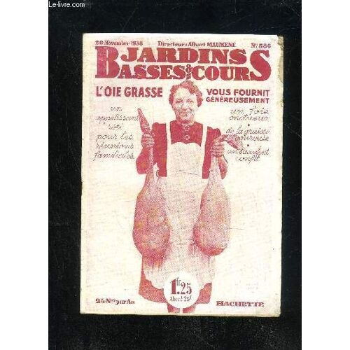 Jardins Et Basses-Cours N° 586 - La Question Du Jourrien Ne Sert De Courir, Il Faut Partir A Point.Par Albert Maumené..Pour Le Jardincharrues A Moteur Pour Les Labours Amélioration D'un ...