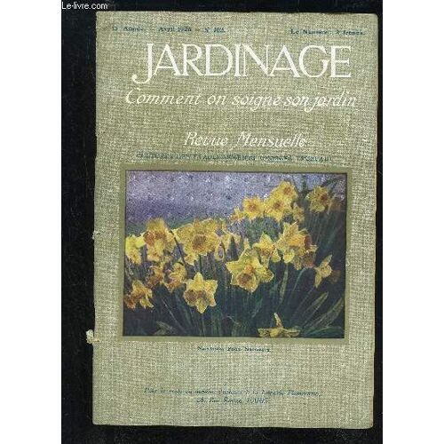 Jardinage Comment On Soigne Son Jardin N° 102 - L'activité Des Bactéries Fixatrices D'azote Est Influencée Par L'aluminium, Par Georges Truffaut.L¿Arboretum Allard A Angers. ¿ Les Conifères ...
