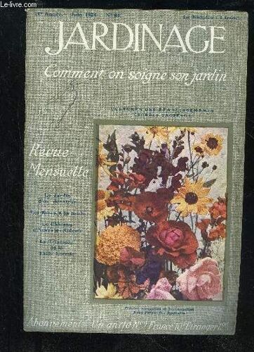 Jardinage Comment On Soigne Son Jardin N° 84 - Le Jardin D'un Amateur Versailiais, Par Geor-Gestruffaut ..395les Roses À La Mode, Par Ch. Grosde-Mange 399le Château D'azay-Le-Rideau, Par Le ...